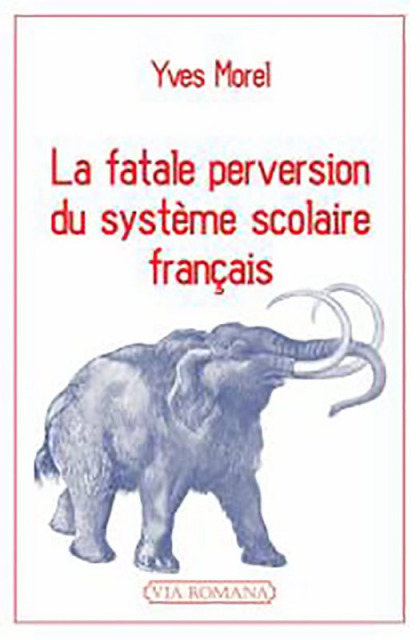 La fatale perversion du système scolaire français