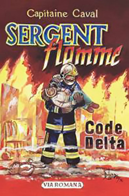 Code Delta (Sergent Flamme, t. 1)