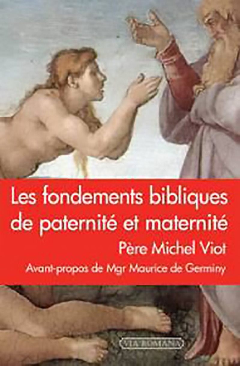 Les fondements bibliques de paternité et maternité