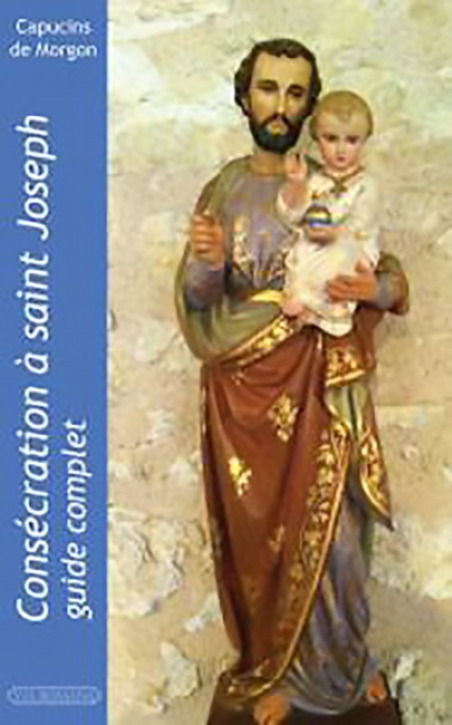 Consécration à saint Joseph : guide complet