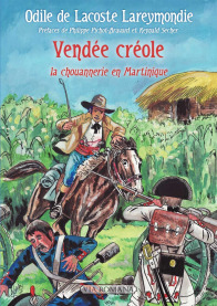 La Vendée créole, ou un planteur à la Martinique pendant la Révolution