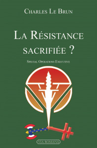 La Résistance sacrifiée ?