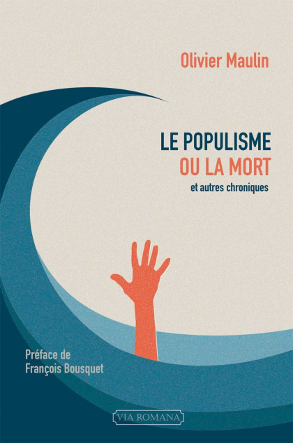 Le populisme ou la mort