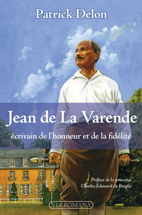 Jean de La Varende, écrivain de l'honneur et de la fidélité