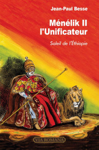 Ménélik II l'unificateur, soleil de l'Ethiopie