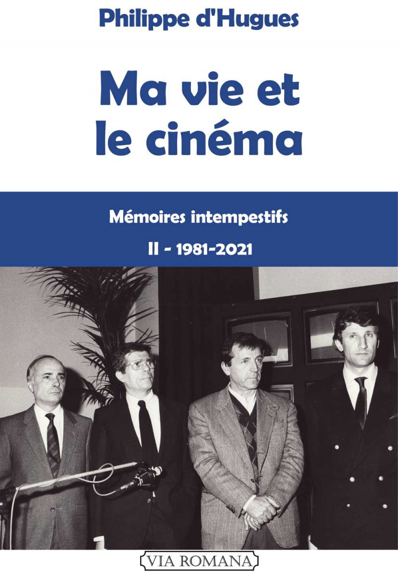 Ma vie et le cinéma - t.2, 1981-2021