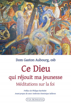 Ce Dieu qui réjouit ma...