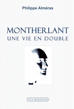 Montherlant, une vie en double