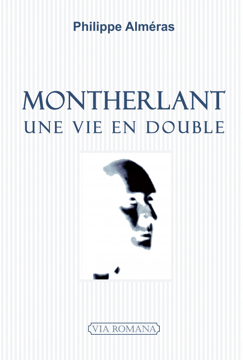 Montherlant, une vie en double