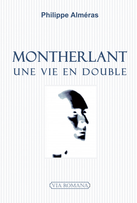Montherlant, une vie en double