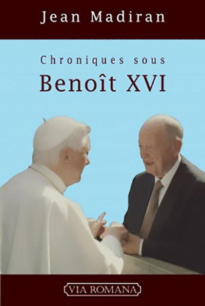 Chroniques sous Benoît XVI....